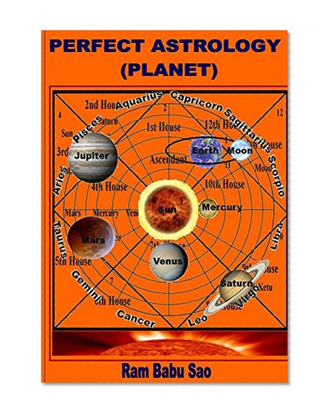 Perfect Astrology (Planet): Complete Predictions of any Horoscope