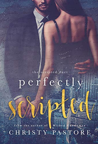 Perfectly Scripted (The Scripted Duet Book 2)