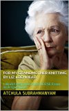 For My Grandmother Knitting  by Liz Lochhead: 1 Model Response with 6 IGCSE Exam Style Questions (Songs of Ourselves Volume 2)
