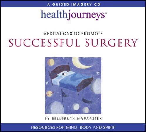 Book Cover A Meditation to Promote Successful Surgery by Belleruth Naparstek (1992-01-01)
