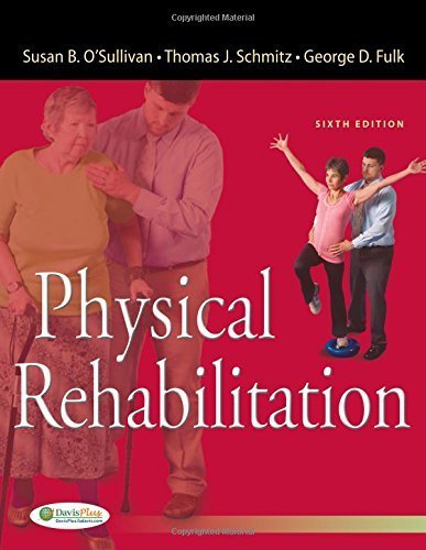 Physical Rehabilitation (O'Sullivan, Physical Rehabilitation) by Susan B. O'Sullivan EdD PT (2013-07-23)