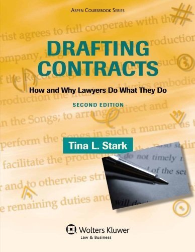 Drafting Contracts: How & Why Lawyers Do What They Do , Second Edition (Aspen Coursebook) by Tina L. Stark (2013-11-26)