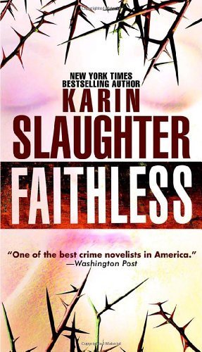 Faithless (Grant County) by Karin Slaughter (2006-07-25)