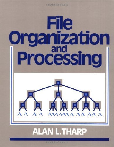 File Organization and Processing by Alan L. Tharp (1988-01-18)