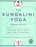 The Kundalini Yoga Experience: Bringing Body, Mind, and Spirit Together by Dharam Singh Khalsa (2002-08-27)