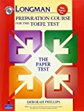 Longman Preparation Course for the TOEFL Test: The Paper Test (Student Book with Answer Key and CD-ROM) by Deborah Phillips (2004-03-11)