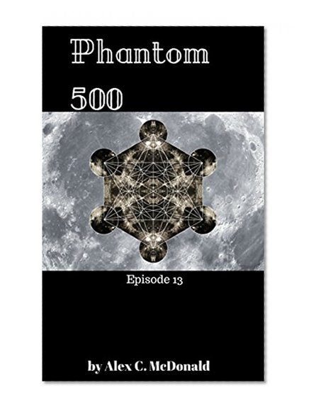 Phantom 500 - Episode 13