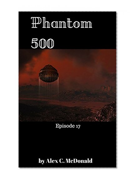 Phantom 500 - Episode 17