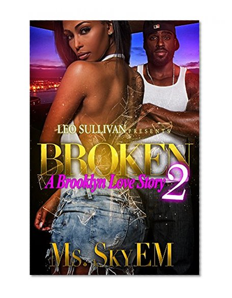 Broken 2: A Brooklyn Love Story (Broken: A Brooklyn Love Story)