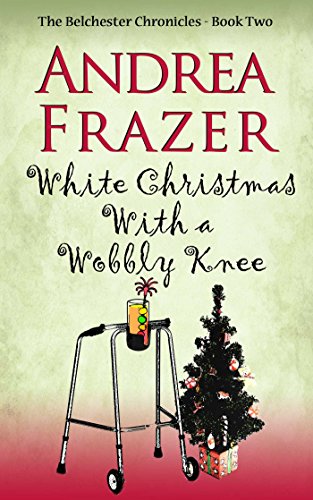 Book Cover White Christmas with a Wobbly Knee (Belchester Chronicle)