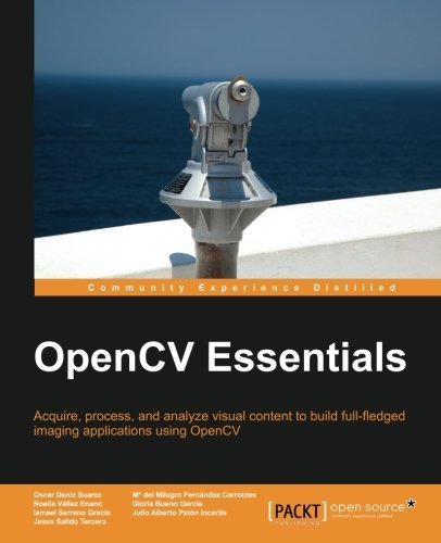 OpenCV Essentials by Oscar Deniz Suarez (2014-08-25)