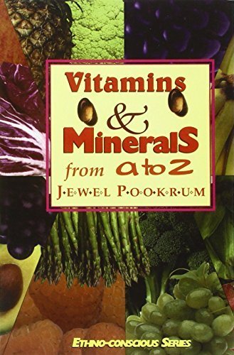 Vitamins & Minerals from A to Z (Ethno-Conscious Series) by Jewel Pookrum (2010-12-15)