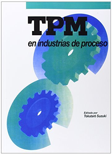 TPM en industrias de proceso (Spanish Edition) by Tokutaro Suzuki (1996-04-01)