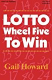 Lotto Wheel Five to Win, 3rd Edition by Gail Howard (2006-04-05)