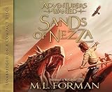 Adventurers Wanted, Book 4: Sands of Nezza by M. L. Forman (2013-11-05)