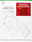 Strategic Applications of Named Reactions in Organic Synthesis by Laszlo Kurti (2005-03-18)