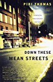 Down These Mean Streets by Piri Thomas (1997-11-25)