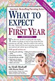 What to Expect the First Year by Heidi Murkoff (2014-10-07)