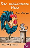 Der schÃ¼chterne Hahn (Kindergeschichte fÃ¼r Kinder ab 4 Jahren) (German Edition)