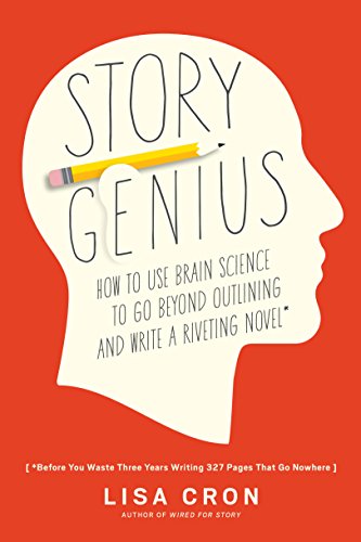 Book Cover Story Genius: How to Use Brain Science to Go Beyond Outlining and Write a Riveting Novel (Before You Waste Three Years Writing 327 Pages That Go Nowhere)