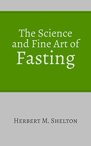 The Science and Fine Art of Fasting