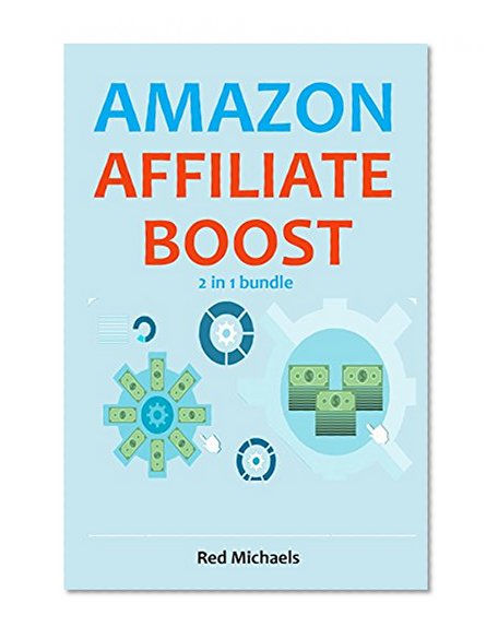 AMAZON AFFILIATE BOOST for SEO 2016: AFFILIATE MARKETING KEYWORD RESEARCH & FIVE MINUTE AMAZON (PRODUCT LISTING & KINDLE) SEO BOOST