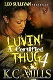 Luvin' A Certified Thug 4