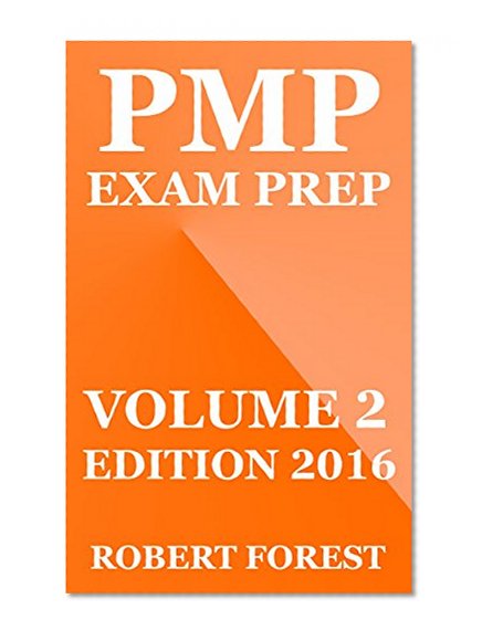 Pmp Exam Prep: Pmp Exam Prep Ultimate Edition: Questions, Answers, Explanations