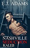 Nashville Seduction: Kaleb