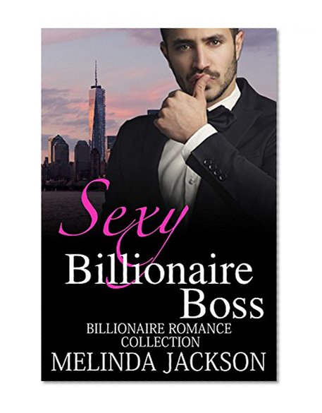 ROMANCE: Sexy Billionaire Boss (3 Books Alpha Billionaire BBW Romance Boxed Set) (New Adult Contemporary Office Short Stories)
