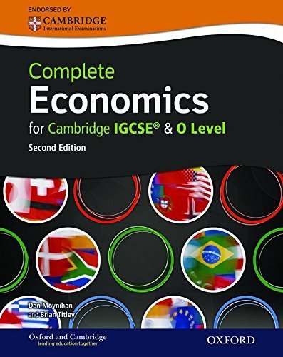 Complete Economics for Cambridge IGCSE® and O-level (Second Edition): A Complete Course for IGCSE and O Level (Complete Series Igcse) by Moynihan, Dan, Titley, Brian (2012) Paperback