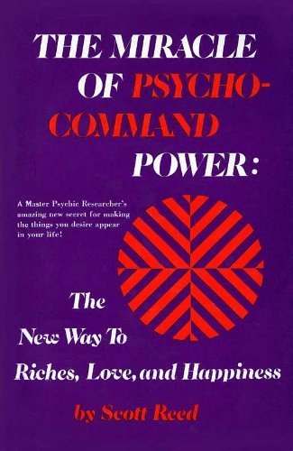Miracle of Psycho-command Power by Scott Reed (1972-12-01)