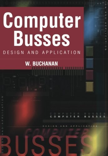 Computer Busses: Design and Application by William Buchanan (2000-03-24)