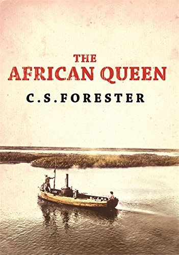 The African Queen by C. S. Forester (2006-11-01)