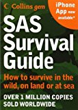 SAS Survival Guide: How to survive in the Wild, on Land or Sea (Collins Gem) by John 'Lofty' Wiseman (2010-03-04)
