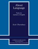 About Language - Tasks for Teachers of English (Cambridge Teacher Training and Development) by Scott Thornbury (1997-03-13)