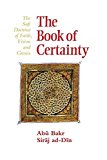 The Book of Certainty: Sufi Doctrine of Faith, Vision and Gnosis (Golden Palm) by Abu Bakr Siraj ad-Din (1992-05-31)