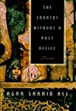The Country without a Post Office: Poems (Agha Shahid Ali) by Agha Shaid Ali (1998-09-02)