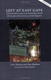 Left at East Gate a First-Hand Account of the Rendlesham Forest UFO Incident, Its Cover-Up, and Investigation by Larry Warren (2005-12-01)