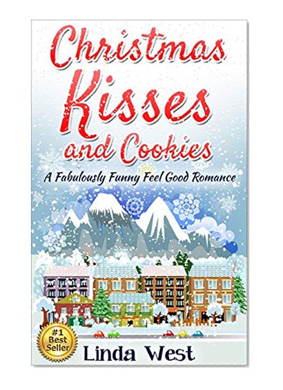 Book Cover Christmas Kisses and Cookies: A Fabulously Feel Good Christmas Romance (****Newly Edited!****)