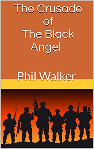 The Crusade of The Black Angel: Phil Walker