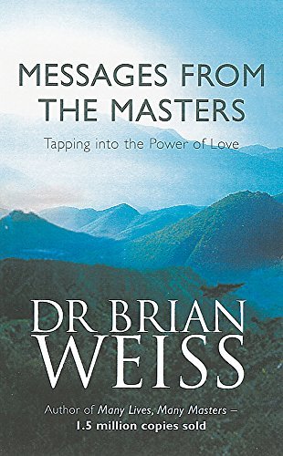 Book Cover Messages From The Masters: Tapping into the power of love by Brian Weiss(2000-07-27)