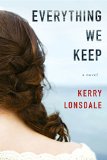 Everything We Keep: A Novel (The Everything Series Book 1)