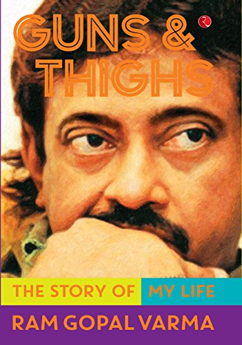 Guns & Thighs: The Story of My Life