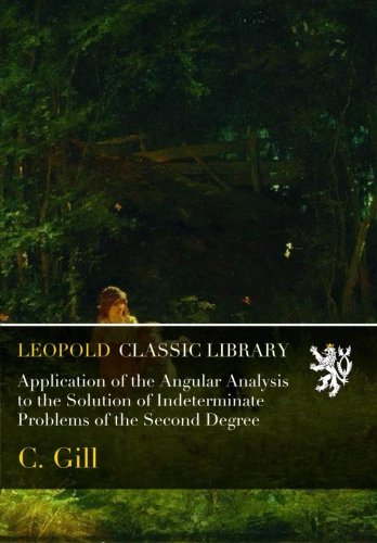 Application of the Angular Analysis to the Solution of Indeterminate Problems of the Second Degree