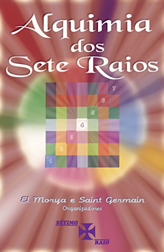 Alquimia dos Sete Raios (Portuguese Edition)