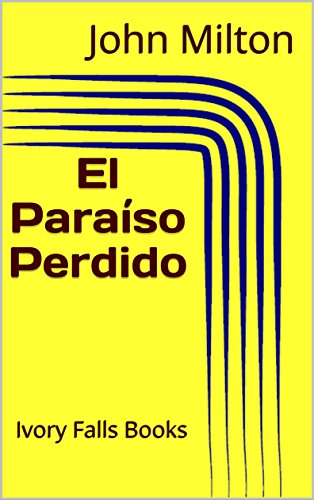 El Paraíso Perdido: Ivory Falls Books (Spanish Edition)