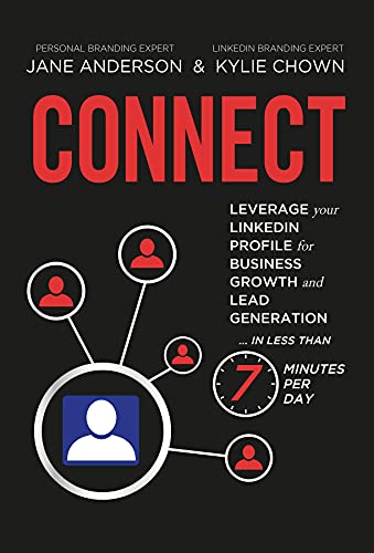 Book Cover CONNECT: Leverage your LinkedIn Profile for Business Growth and Lead Generation in Less Than 7 Minutes per Day
