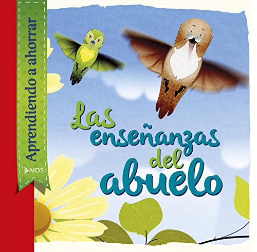 Las enseñanzas del abuelo: Chile (Spanish Edition)