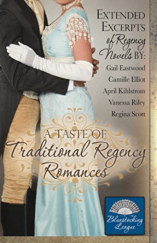 Book Cover A Taste of Traditional Regency Romances: Extended excerpts of Regency novels (Bluestocking League Book 1)